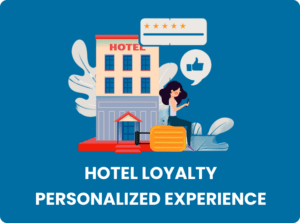 Hotel Loyalty Personalized Experience