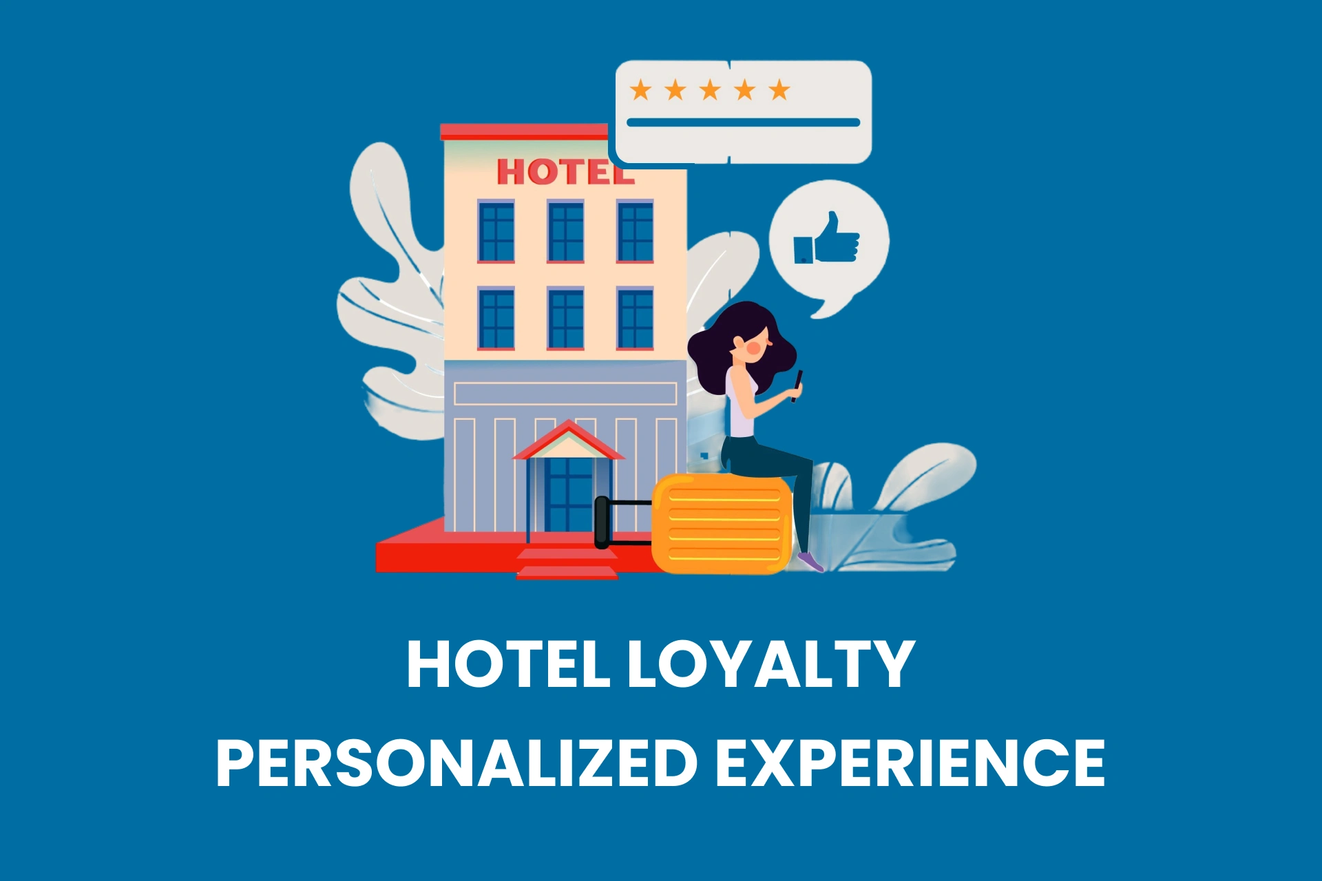 Hotel Loyalty Personalized Experience